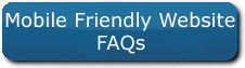 Mobile Friendly Websites FAQ's